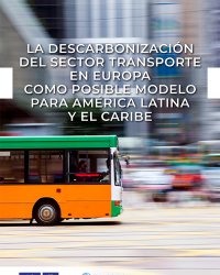 La descarbonización del sector transporte en Europa como posible modelo para América Latina y el Caribe